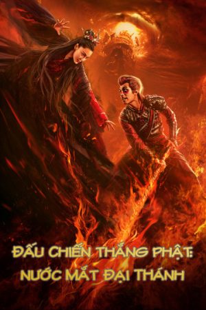 Đấu Chiến Thắng Phật: Nước Mắt Đại Thánh